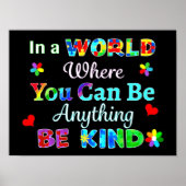 In a WORLD Where You Can Be Anything BE KIND Poster (Vorne)