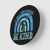 In A World Where You Can Be Anything Be Kind Runde Wanduhr (Winkel)