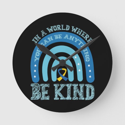 In A World Where You Can Be Anything Be Kind Runde Wanduhr (Vorderseite)
