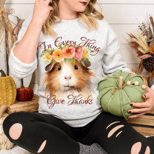 In Allem Dank Geben Floral Süßes Meerschweinchen Sweatshirt