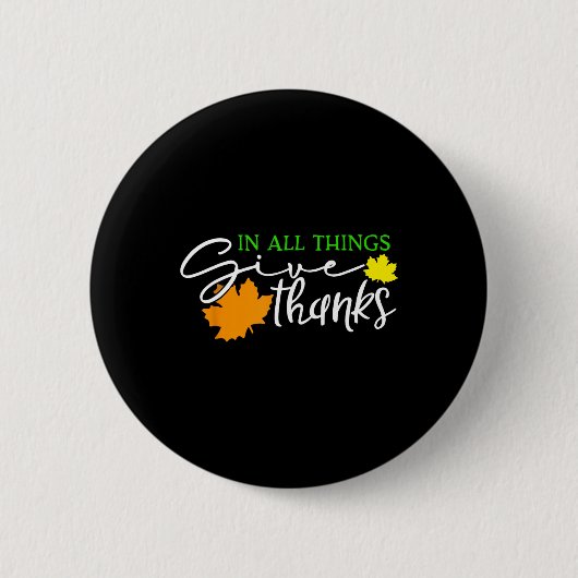 In allen Dingen dankbar Herbst Thanksgiving Cute T Button (Vorderseite)