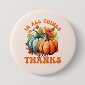 In allen Dingen gibt Dank Pumpkin Button (Vorderseite)