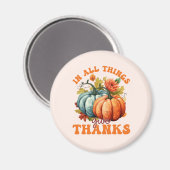 In allen Dingen gibt Dank Pumpkin Magnet (Vorderseite/Rückseite)