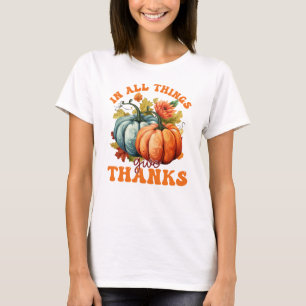 In allen Dingen gibt Dank Pumpkin T-Shirt
