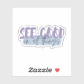 In allen Dingen gut sehen inspirierende Zitatpaste Aufkleber (Blatt)