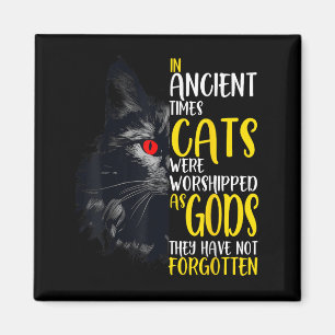 In alten Zeiten wurden Katzen als Götter-Haustier  Magnet