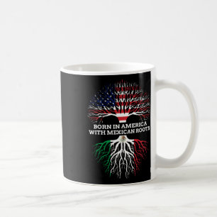 In Amerika geboren mit mexikanischen Wurzeln Kaffeetasse