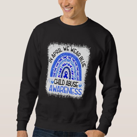 In April I Wear Blue For Child Abuse Awareness Blu Sweatshirt (Vorderseite)