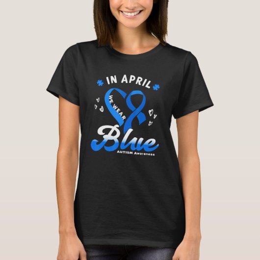 In April we Wear Blue Ribbon Heart Puzzle Autism A T-Shirt (Vorderseite)