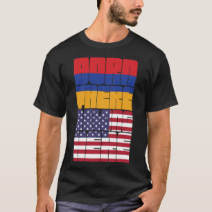 In Armenien geboren, Amerikaner sein T-Shirt