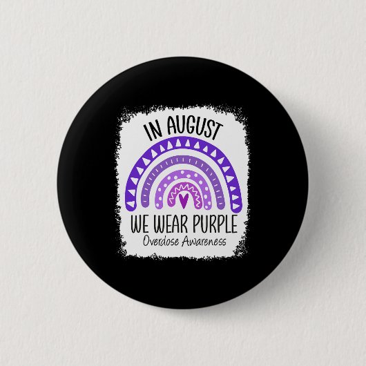 In August We Wear Purple Overdose Awareness Month Button (Vorderseite)