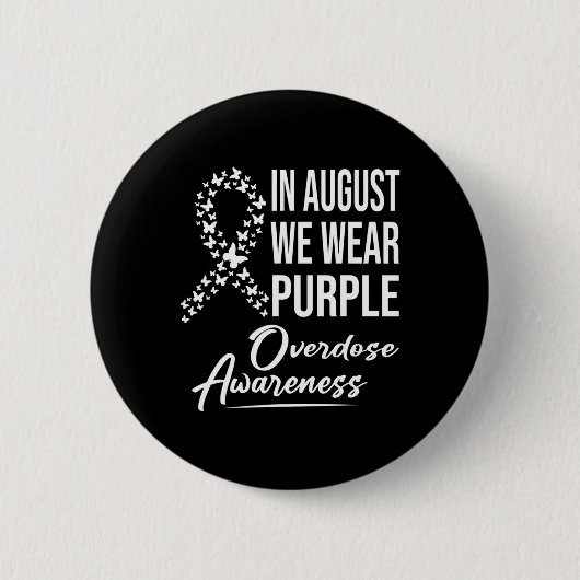 In August We Wear Purple Overdose Awareness Month Button (Vorderseite)