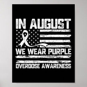 In August We Wear Purple Overdose Awareness Month Poster