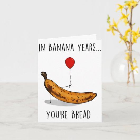 In Banana Years You're Bread Funny Banana Lover Sa Karte (Gelbe Blume)