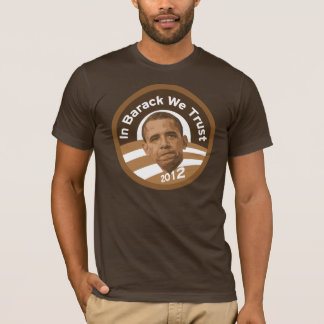 In Barack vertrauen wir - 2012 T-Shirt