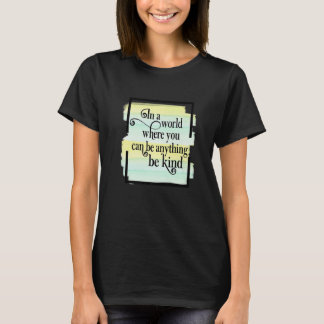 In Be Kind Be Kind Freundlichkeit Dekor Thema T-Shirt