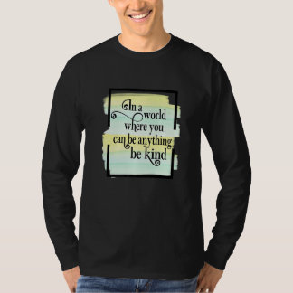 In Be Kind Be Kind Freundlichkeit Dekor Thema T-Shirt