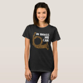In Brass We Can Sing Wind Instrument Music T-Shirt (Vorne ganz)