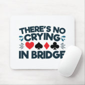 In Bridge Funny Card Game gibt es kein Weinen Mousepad (Mit Mouse)