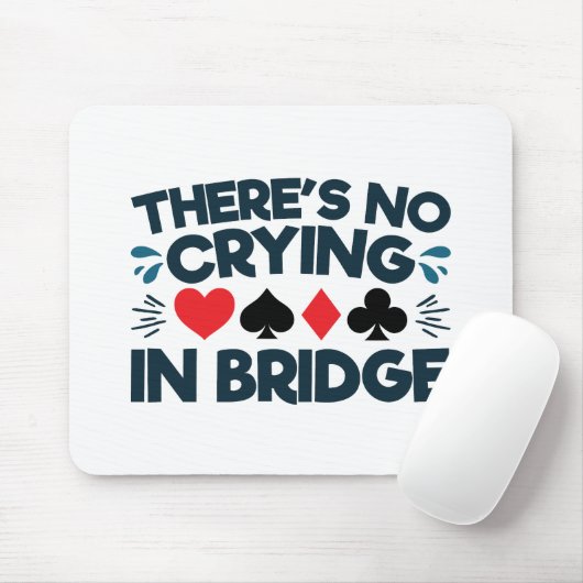 In Bridge Funny Card Game gibt es kein Weinen Mousepad (Mit Mouse)