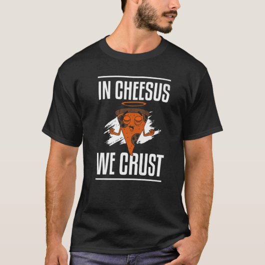 In Cheesus Crust Pizza Pizzeria Making Premium T-Shirt (Vorderseite)