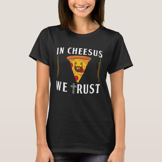 In Cheesus We Trust Pizza Maker T-Shirt (Vorderseite)
