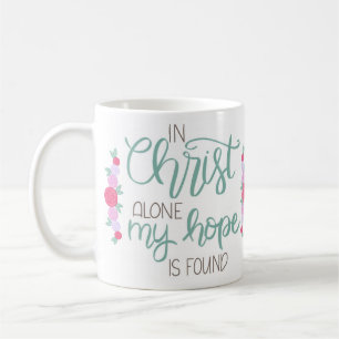 In Christ Alone Mein Hoffen Ist Gefunden Kaffeetas Kaffeetasse