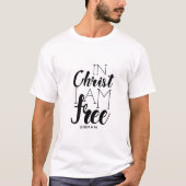 In Christus bin ich freie Schrift Versprechen Frei T-Shirt (Vorderseite)