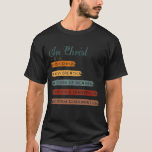 In Christus bin ich Gottes Kind eine neue Schöpfun T-Shirt