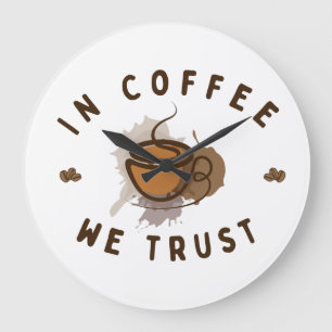 In Coffee we trust lustig Große Wanduhr