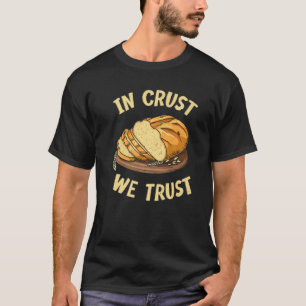 In Crust vertrauen wir auf Zitat für einen Rohback T-Shirt