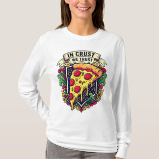 "In Crust We Trust" Funny Pizza T-Shirt