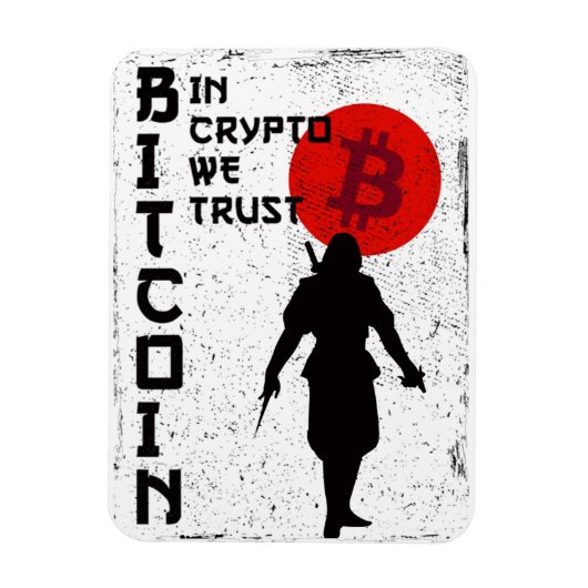 In Crypto vertrauen wir Bitcoin Samurai Magnet (Vertikal)