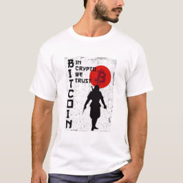 In Crypto vertrauen wir Bitcoin Samurai T-Shirt