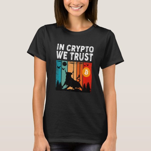 In Crypto We Trust  Bitcoin Trading & Mining Asset T-Shirt (Vorderseite)