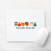 In Da Clerb We All Fam Funny Christmas Thanksgivin Mousepad (Mit Mouse)