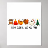 In Da Clerb We All Fam Funny Christmas Thanksgivin Poster (Vorne)