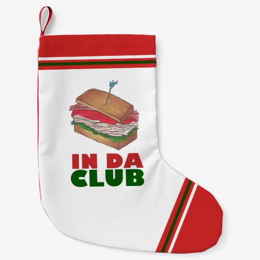 In Da Club Funny Feinschmecker Deli Turkey Sandwic Kleiner Weihnachtsstrumpf (Vorderseite)