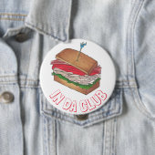 In Da Club Turkey Club Sandwich Funny Feinschmecke Button (Beispiel)