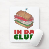 In Da Club Turkey Club Sandwich Funny Feinschmecke Mousepad (Mit Mouse)