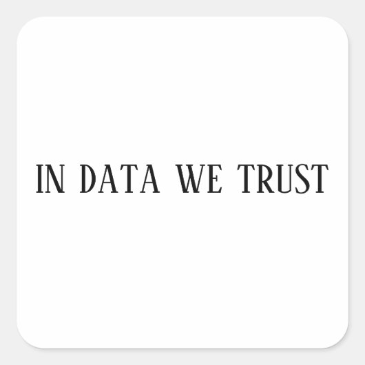 in data we trust sticker, math laptop stickers (Vorderseite)