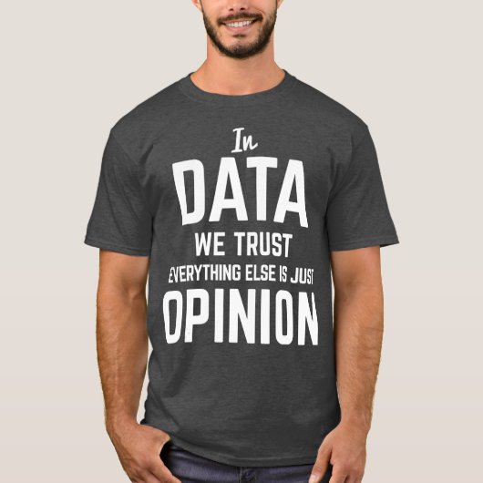 In Daten vertrauen wir Datenwissenschaftlern T-Shirt (Vorderseite)