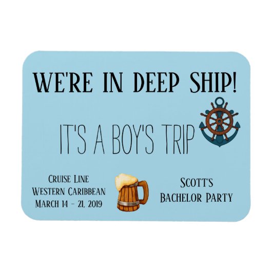 In Deep Ship ist es ein Boy's Trip Bachelor Cruise Magnet (Horizontal)