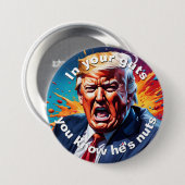 "In deinem Mund weißt du, dass er verrückt ist" Button (Vorne & Hinten)