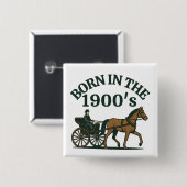 In den 1900ern Geboren Nostalgischer Humor Button (Vorne & Hinten)