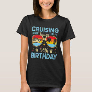 In den 50. Geburtstag cruisen - 50. Geburtstag Cru T-Shirt