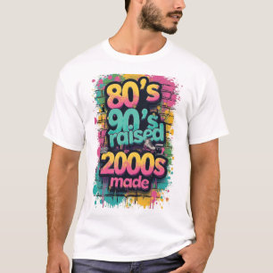 In den 80ern geboren, in den 90ern aufgewachsen, i T-Shirt