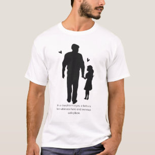 In den Augen der Tochter ist der Vater der ultimat T-Shirt