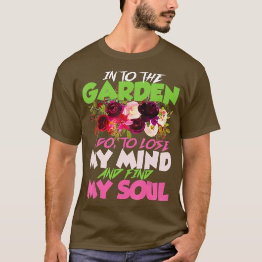 In den Garten I Go Shirt Gärtner Geschenke (Vorderseite)