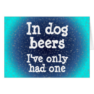 In den Hundebieren habe ich nur ein gehabt